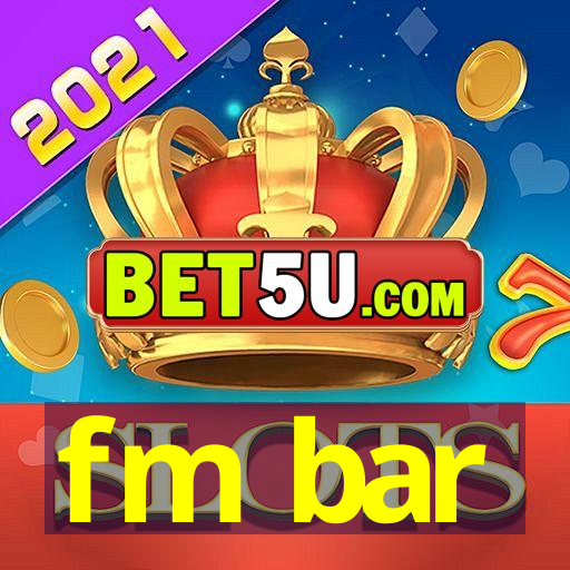 fm bar